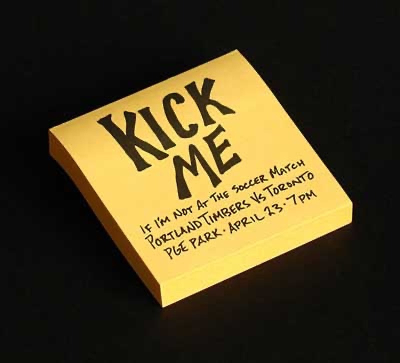 Portland Timbers Kick Me post-it pads — school handout guerrilla marketing